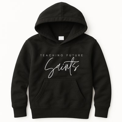 Teaching Future Saints Catholic Teacher Kids Hoodie