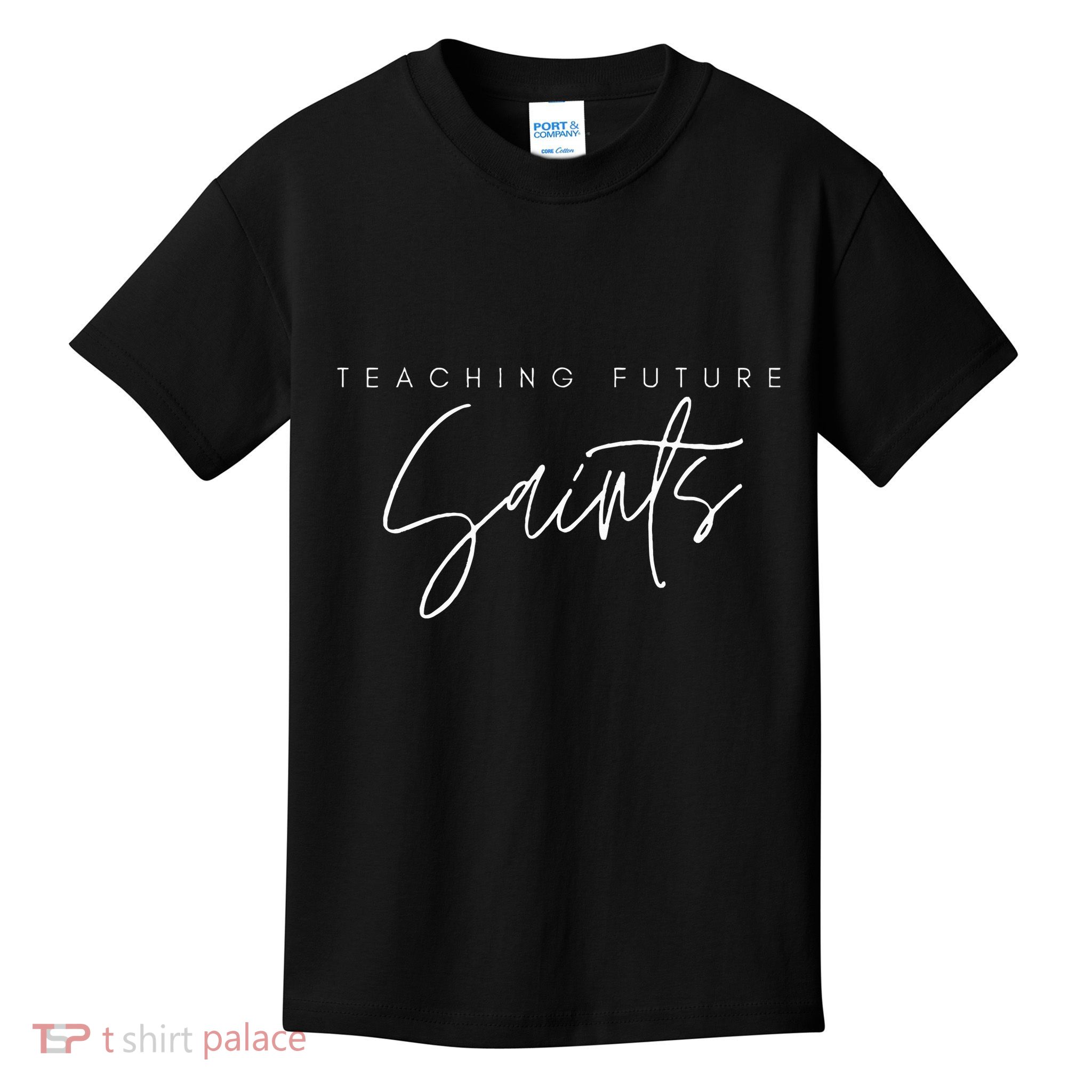 Teaching Future Saints Catholic Teacher Kids T-Shirt