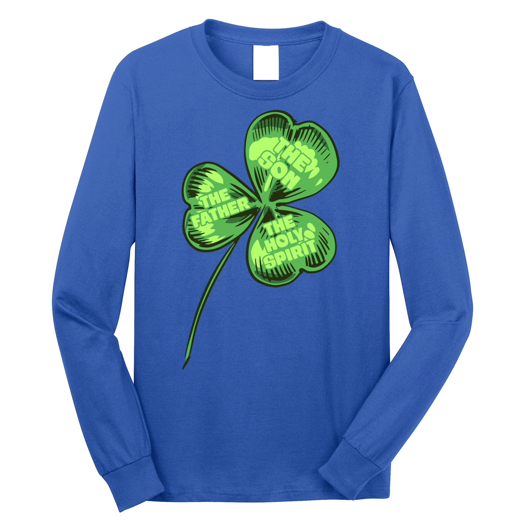 The Father Son Holy Spirit Shamrock St Patrick Day Gift Long Sleeve Shirt