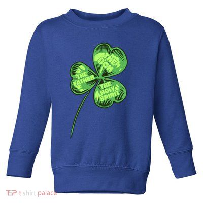 The Father Son Holy Spirit Shamrock St Patrick Day Gift Toddler Sweatshirt