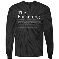 The Fuckening Sarcastic Definition Tie-Dye Long Sleeve Shirt