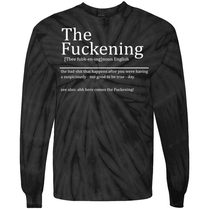 The Fuckening Sarcastic Definition Tie-Dye Long Sleeve Shirt