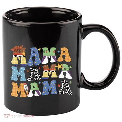 Toy Funny Story Mama Boy Mom Mothers Day Tee For Womens 11oz C Handle Ceramic Mug