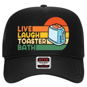 Trendy & Funny Saying Live Laugh Toaster Bath Inspirational High Crown Mesh Back Trucker Hat