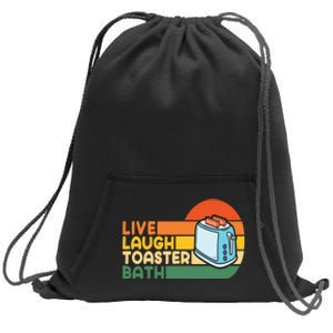 Trendy & Funny Saying Live Laugh Toaster Bath Inspirational Sweatshirt Cinch Pack Bag