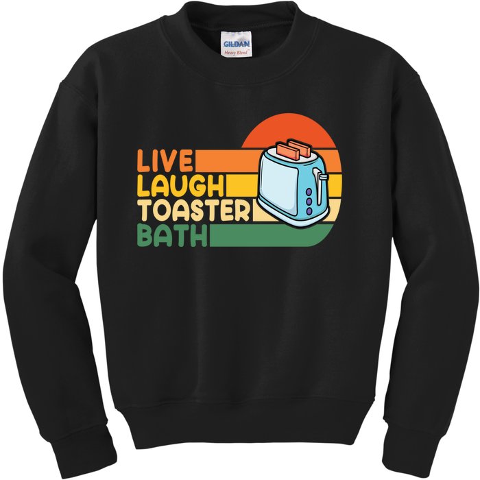 Trendy & Funny Saying Live Laugh Toaster Bath Inspirational Kids Sweatshirt