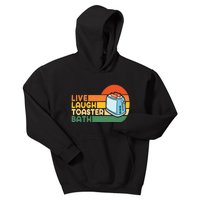 Trendy & Funny Saying Live Laugh Toaster Bath Inspirational Kids Hoodie