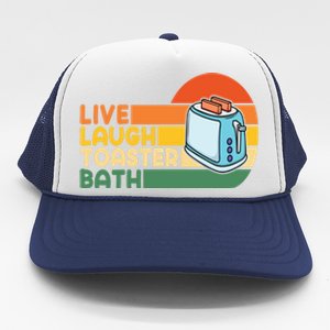 Trendy & Funny Saying Live Laugh Toaster Bath Inspirational Trucker Hat