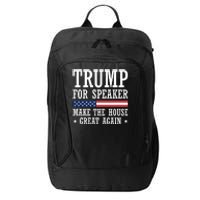 Trump For Speaker House Of Representatives City Backpack