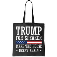 Trump For Speaker House Of Representatives Tote Bag