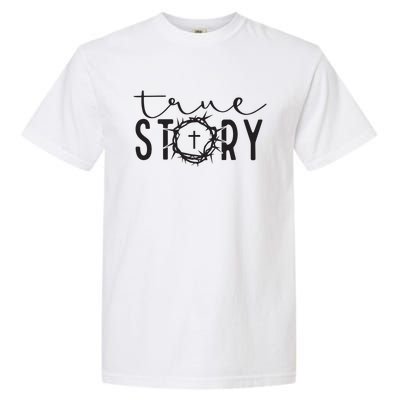 True Funny Story Easter He Is Risen Religious Easter Christian Fa Garment-Dyed Heavyweight T-Shirt