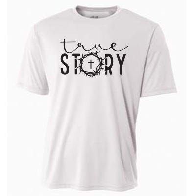 True Funny Story Easter He Is Risen Religious Easter Christian Fa Cooling Performance Crew T-Shirt