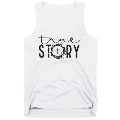 True Funny Story Easter He Is Risen Religious Easter Christian Fa Tank Top