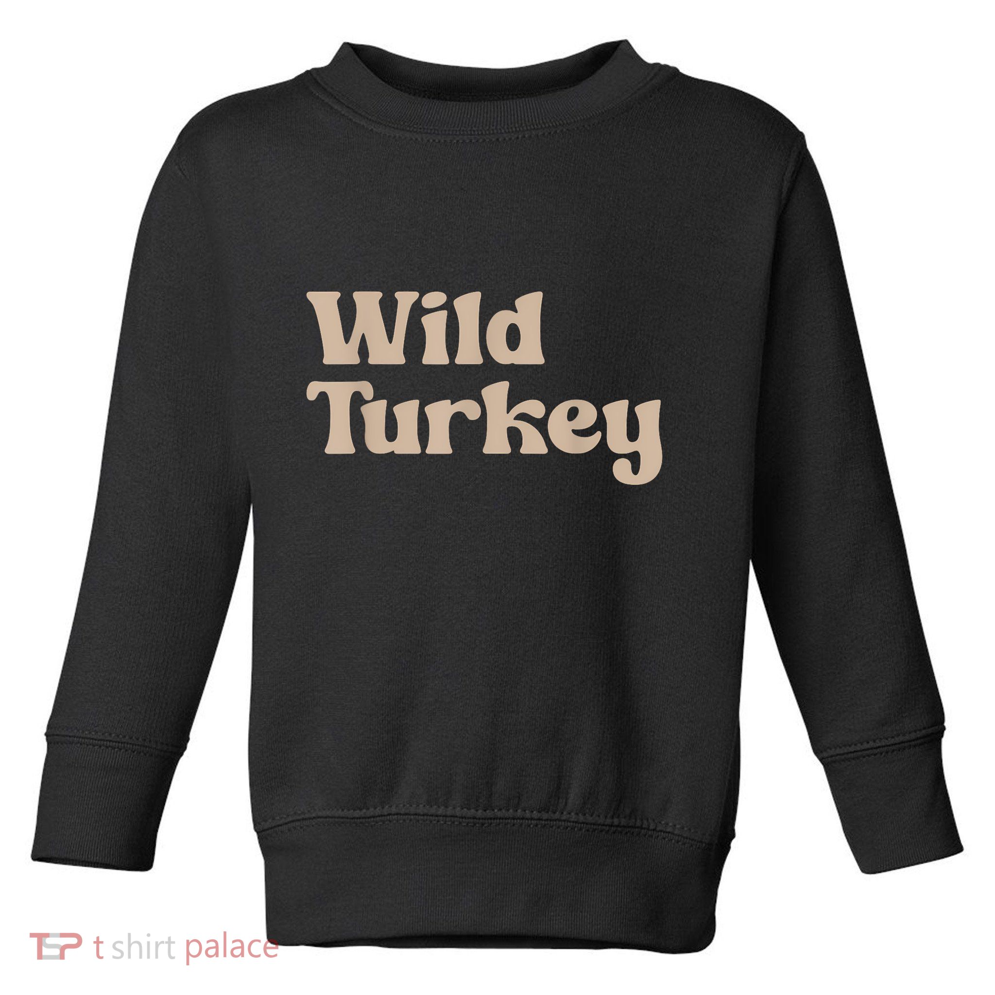 Thanksgiving For Sibling Wild Turkey Toddler Sweatshirt