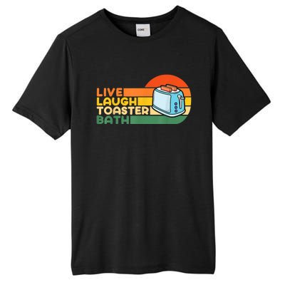 Trendy & Funny Saying Live Laugh Toaster Bath Inspirational Tall Fusion ChromaSoft Performance T-Shirt