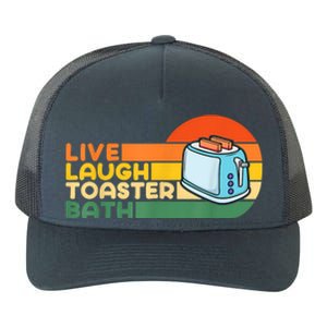 Trendy & Funny Saying Live Laugh Toaster Bath Inspirational Yupoong Adult 5-Panel Trucker Hat