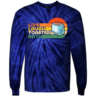 Trendy & Funny Saying Live Laugh Toaster Bath Inspirational Tie-Dye Long Sleeve Shirt