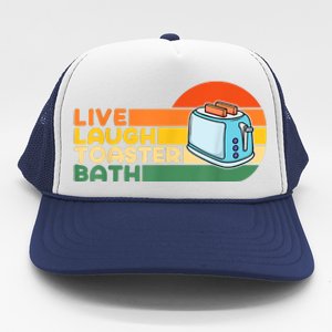 Trendy & Funny Saying Live Laugh Toaster Bath Inspirational Trucker Hat