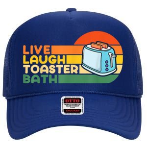 Trendy & Funny Saying Live Laugh Toaster Bath Inspirational High Crown Mesh Back Trucker Hat