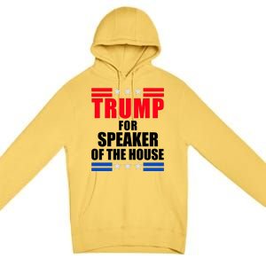 Trump For Speaker Of The House Premium Pullover Hoodie