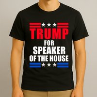Trump For Speaker Of The House T-Shirt