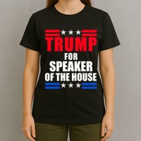 Trump For Speaker Of The House T-Shirt