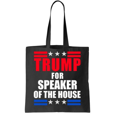 Trump For Speaker Of The House Tote Bag