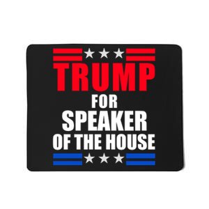 Trump For Speaker Of The House Mousepad