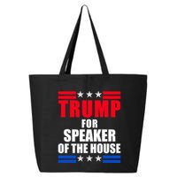 Trump For Speaker Of The House 25L Jumbo Tote
