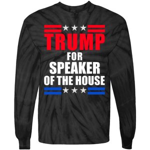 Trump For Speaker Of The House Tie-Dye Long Sleeve Shirt