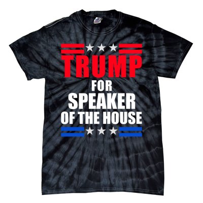 Trump For Speaker Of The House Tie-Dye T-Shirt