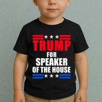 Trump For Speaker Of The House Toddler T-Shirt