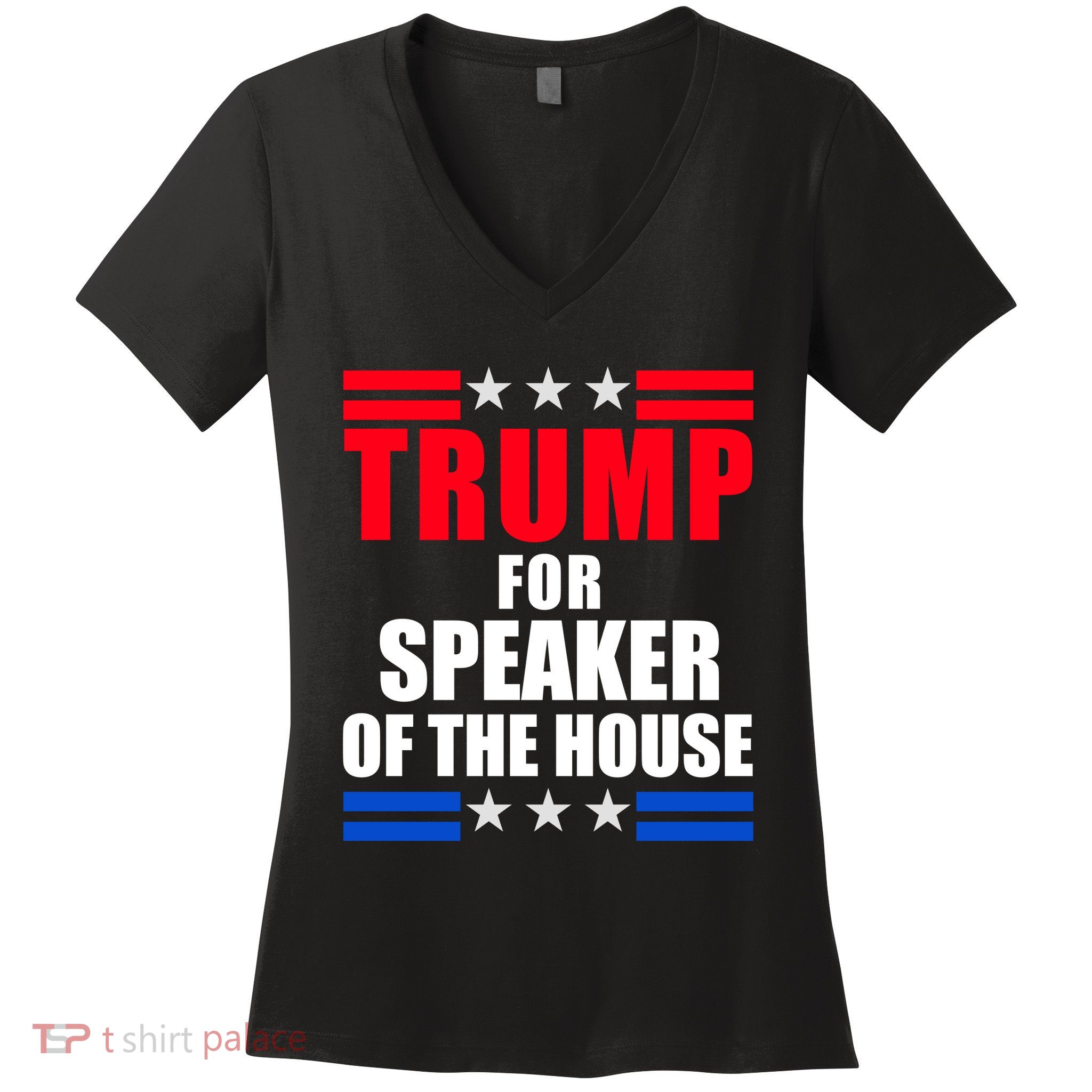 Trump For Speaker Of The House Women's V-Neck T-Shirt