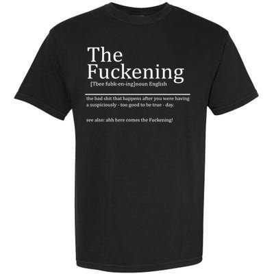 The Fuckening Sarcastic Definition Garment-Dyed Heavyweight T-Shirt