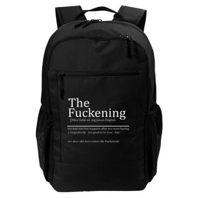 The Fuckening Sarcastic Definition Daily Commute Backpack