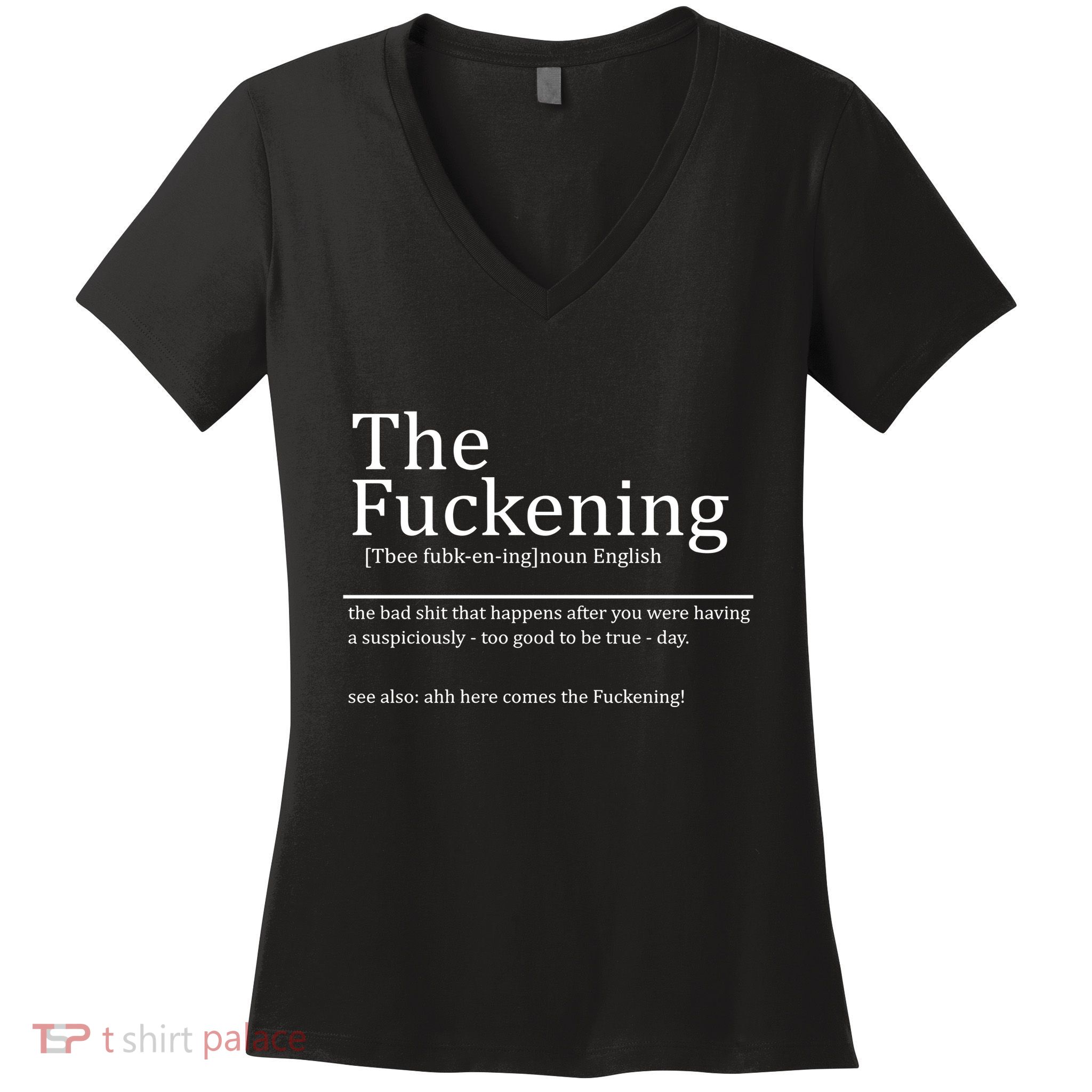 The Fuckening Sarcastic Definition Women's V-Neck T-Shirt