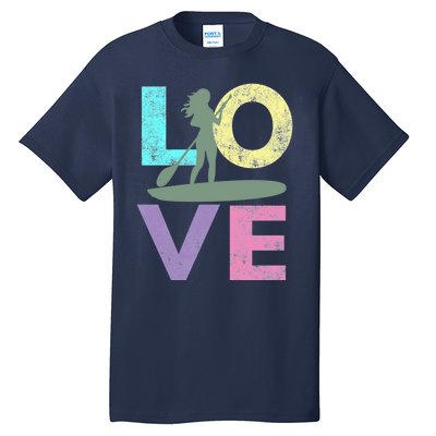 Top Fun Stand Up Paddle Board Love 2 Tall T-Shirt