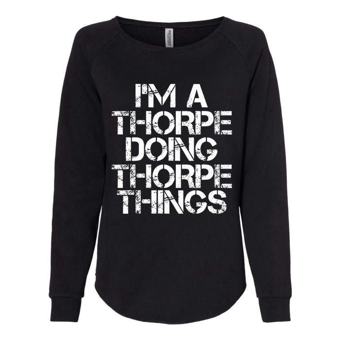 Thorpe Funny Surname Family Tree Birthday Reunion Gift Idea Womens California Wash Sweatshirt