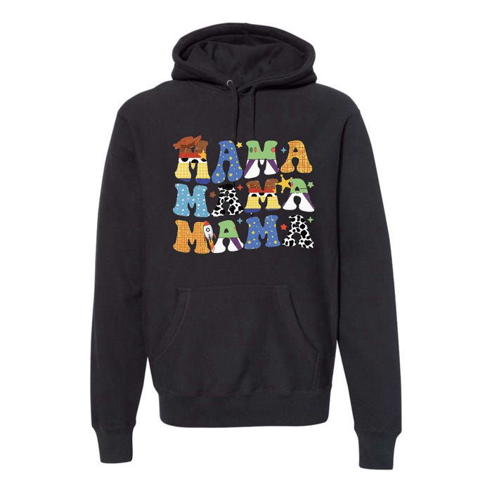 Toy Funny Story Mama Mom Mother's Day Premium Hoodie