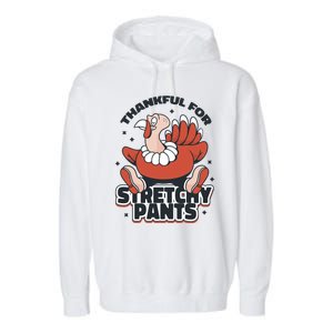 Thankful For Stretchy Pants Funny Turkey Garment-Dyed Fleece Hoodie