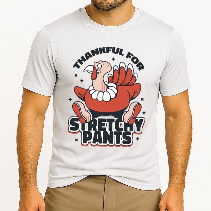 Thankful For Stretchy Pants Funny Turkey Cooling Performance Crew T-Shirt
