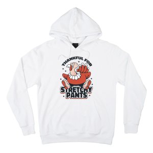 Thankful For Stretchy Pants Funny Turkey Hoodie