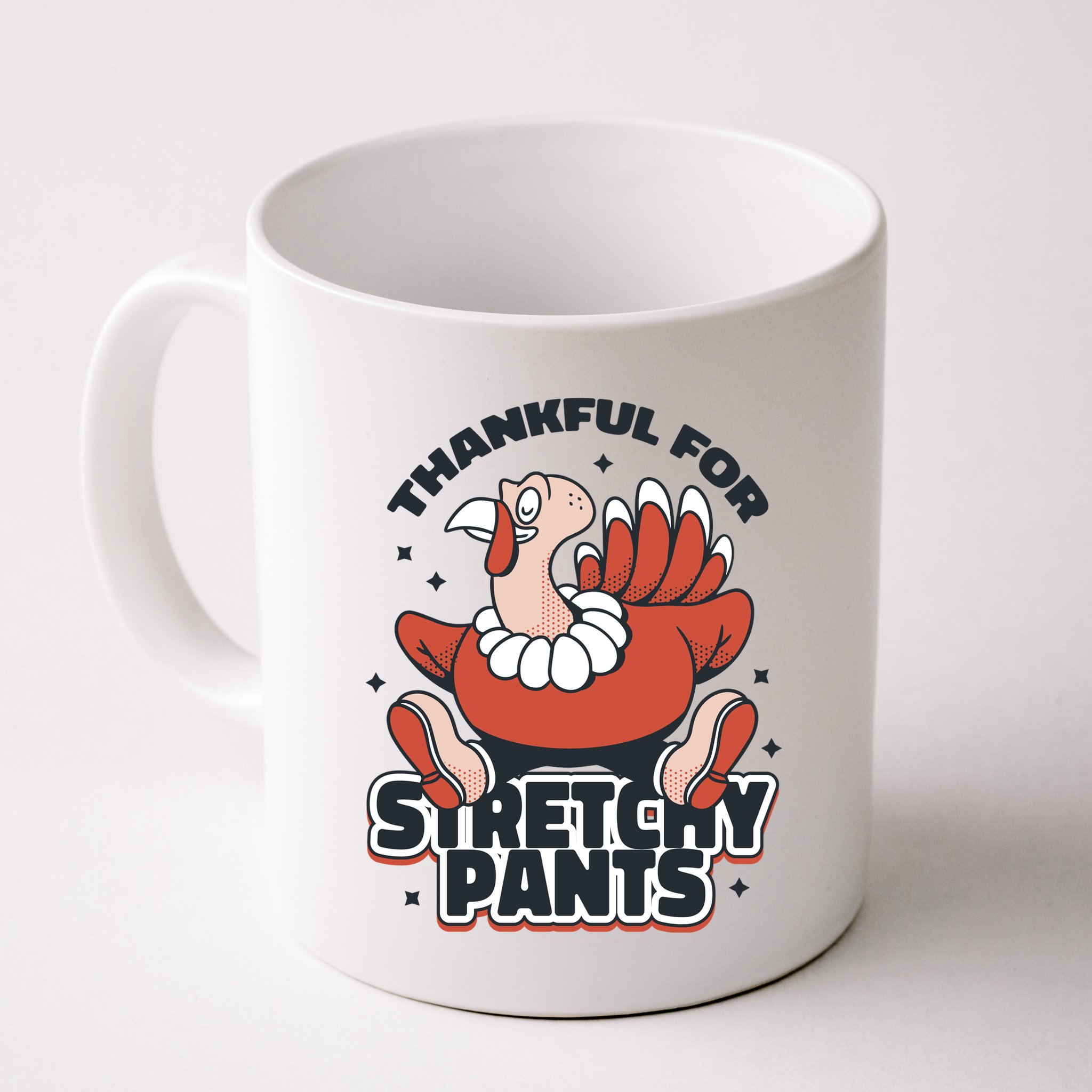 Thankful For Stretchy Pants Funny Turkey Mug