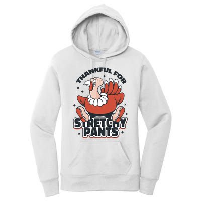 Thankful For Stretchy Pants Funny Turkey Women's Pullover Hoodie