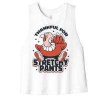 Thankful For Stretchy Pants Funny Turkey Women's Racerback Cropped Tank