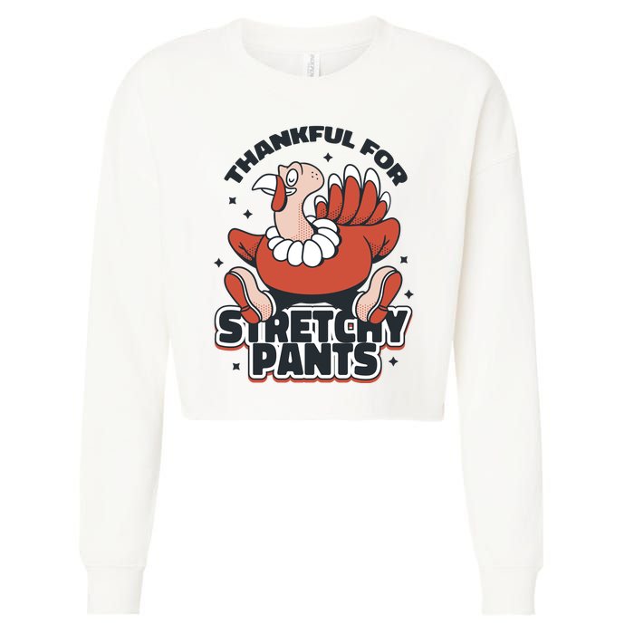 Thankful For Stretchy Pants Funny Turkey Cropped Pullover Crew