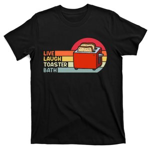 Trendy & Funny Saying Live Laugh Toaster Bath Inspirational T-Shirt