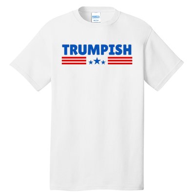 TRUMPISH Funny Trump Tall T-Shirt