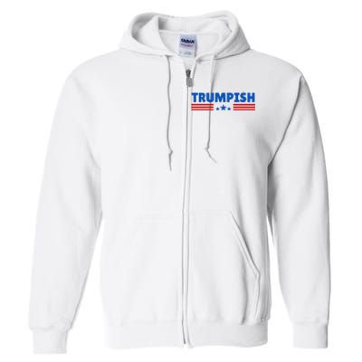 TRUMPISH Funny Trump Full Zip Hoodie