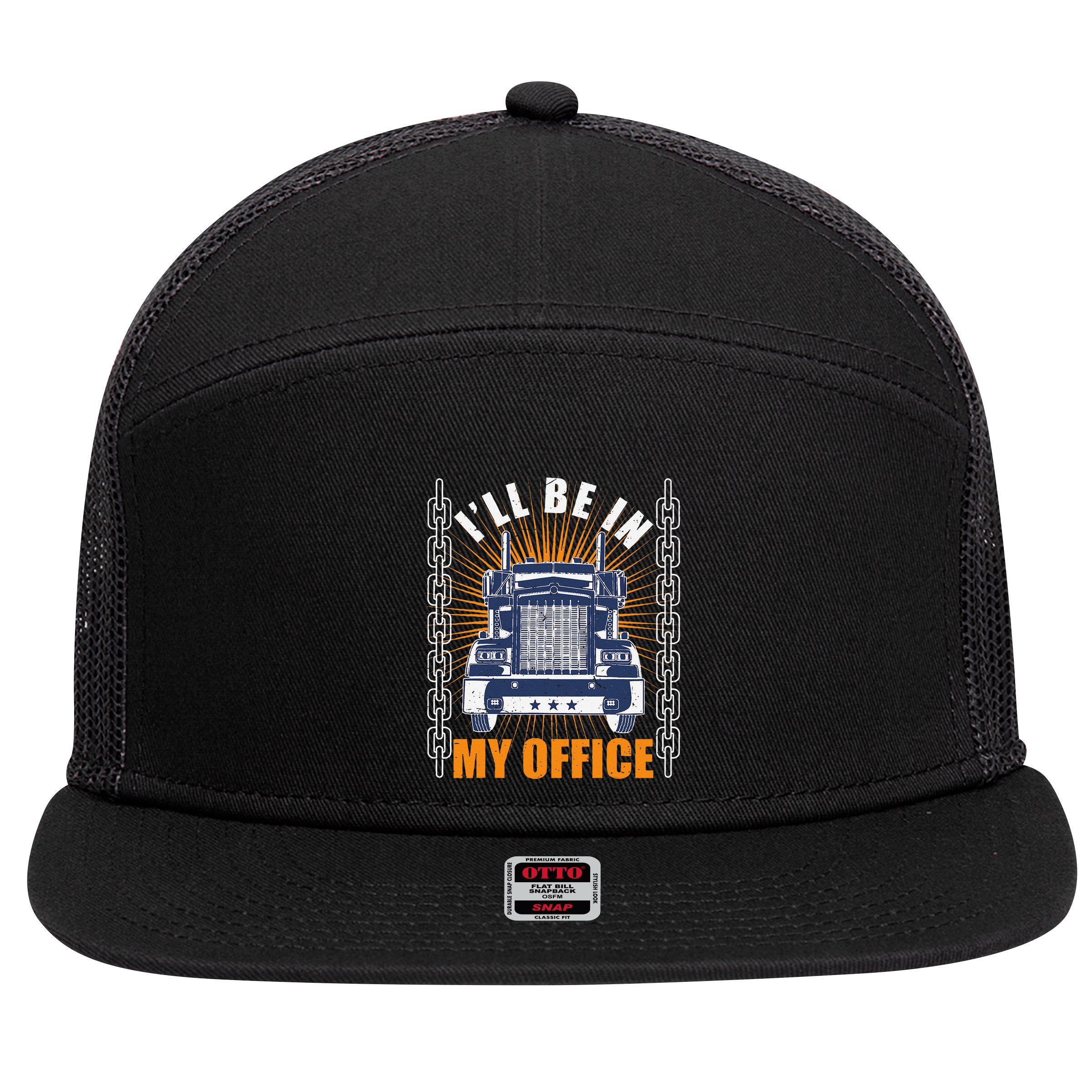 Truckers Funny Truck Driver Big Rig ILl Be In My Office 7 Panel Mesh Trucker Snapback Hat